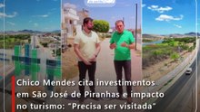 Chico Mendes cita investimentos em São José de Piranhas e impacto no turismo: “Precisa ser visitada”