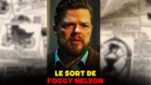FOGGY NELSON DÉFINITIVEMENT MORT !