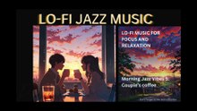 LOFI JAZZ MUSIC MORNING JAZZ VIBES 5 COUPLES COFFEE