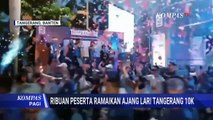 Sukses Digelar, Ajang Lari Tangerang 10K Diikuti Lebih dari 2.500 Peserta! | KOMPAS PAGI