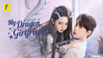 My Dragon Girlfriend - FULL MOVIE