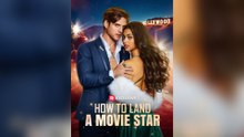How to Land a Movie Star [NEW] #FullMovie