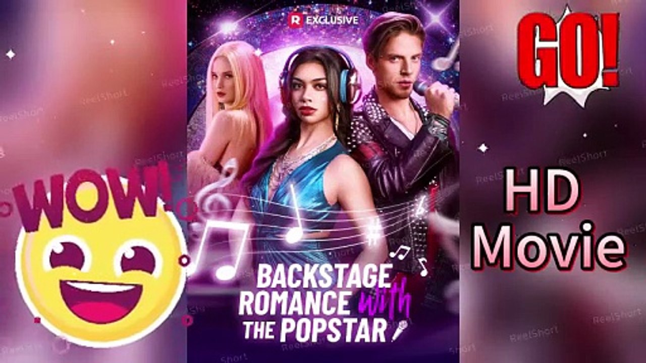🎬Backstage Romance with the Popstar ReelShort Dailymotion - Luke Charles Stafford NEW Movie