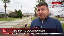 Samsun'da evlilik vaadiyle tır şoförünün yaklaşık 350 bin TL'si gitti