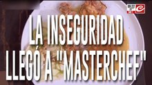 La inseguridad llegó a MasterChef... ¿qué pasó en el famoso reality de cocina?
