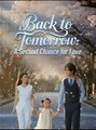 Back to Tomorrow - A Second Chance for Love (DUBBED) - Drama FULL MOVIES ENGLISH SUB