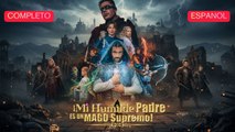 [Español] ¡Mi Humilde Padre es un Mago Supremo! (Versión completo)