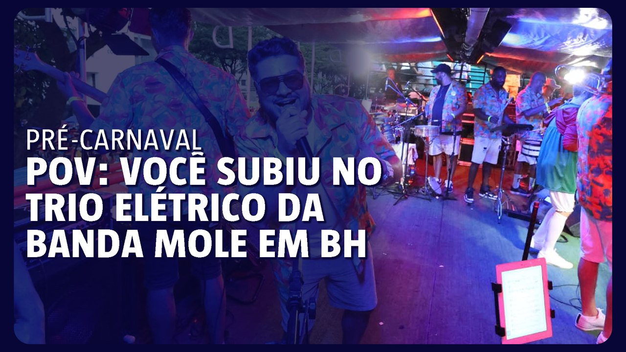 POV: você subiu no trio elétrico da Banda Mole, em BH