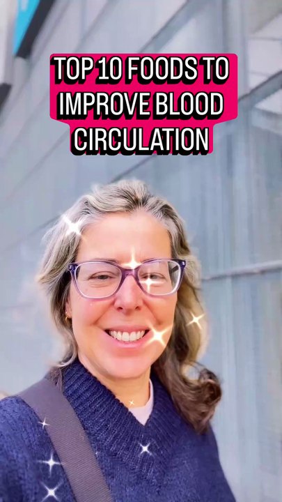 TOP 10 FOODS TO IMPROVE BLOOD CIRCULATION