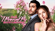 🔥[Hot 2026] Oops, I Married My Bestie's Brother!FULL EPISODE_ FlareFlow