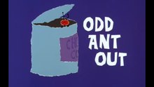 The Ant and The Aardvark - Odd Ant Out