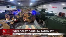 MSB'den 'Steadfast Dart-26 Tatbikatı' açıklaması