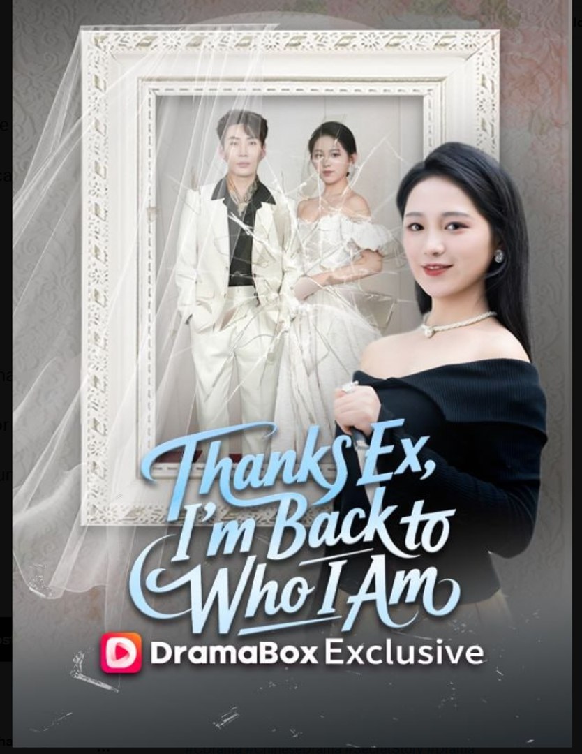 Thanks Ex I'm Back to Who I Am Drama Movies English Sub