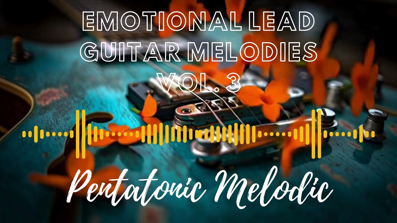 EMOTIONAL LEAD GUITAR MELODIES VOL. 3