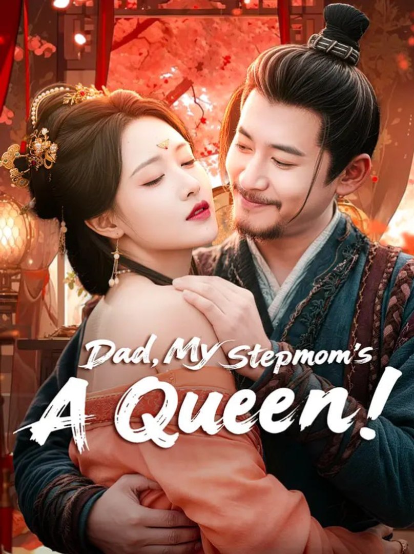 ⁣Dad, My Stepmom's A Queen  - Full Movies English Sub
