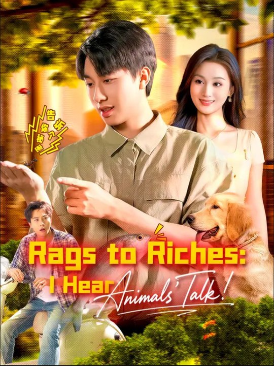 Rags to Riches I Hear Animals Talk Chinese Drama - English Sub