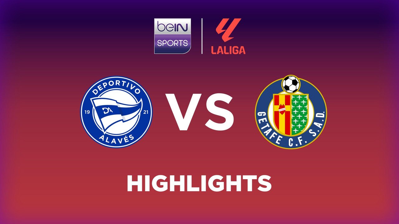 Alavés vs. Getafe - Game Highlights
