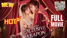 I M Your Exclusive Weapon Full Hd I Best Romantic Shortfilms Hot Emotional Billionaire Ceo Chinese Romance - New Series 2026