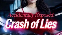 Accidentally Exposed - Crash of Lies _ Full Short