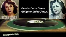 *Suzan Güven  ♪♪♪  Dereler Derin Olmuş Gölgeler Serin Olmuş