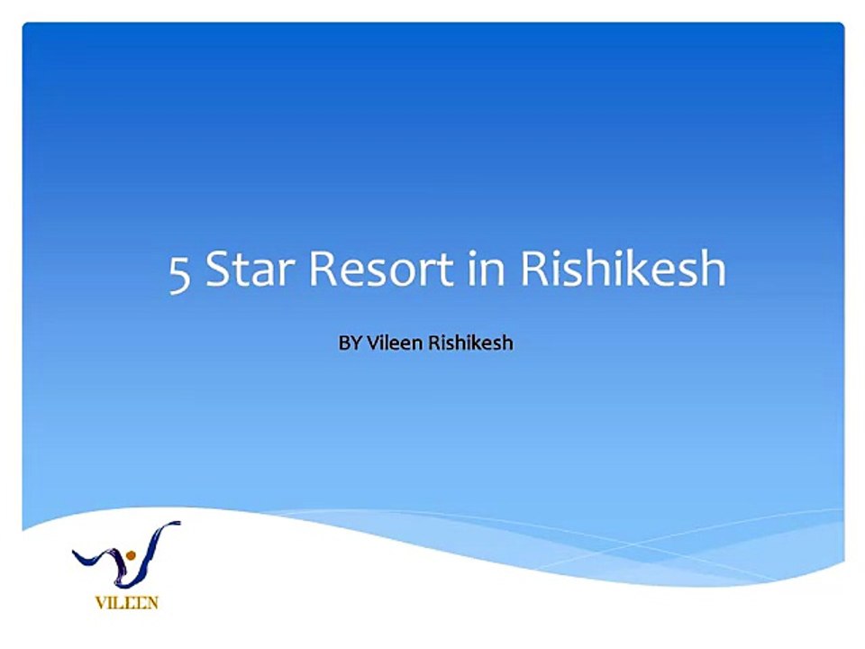 5 Star Resort in Rishikesh - VileenRishikesh
