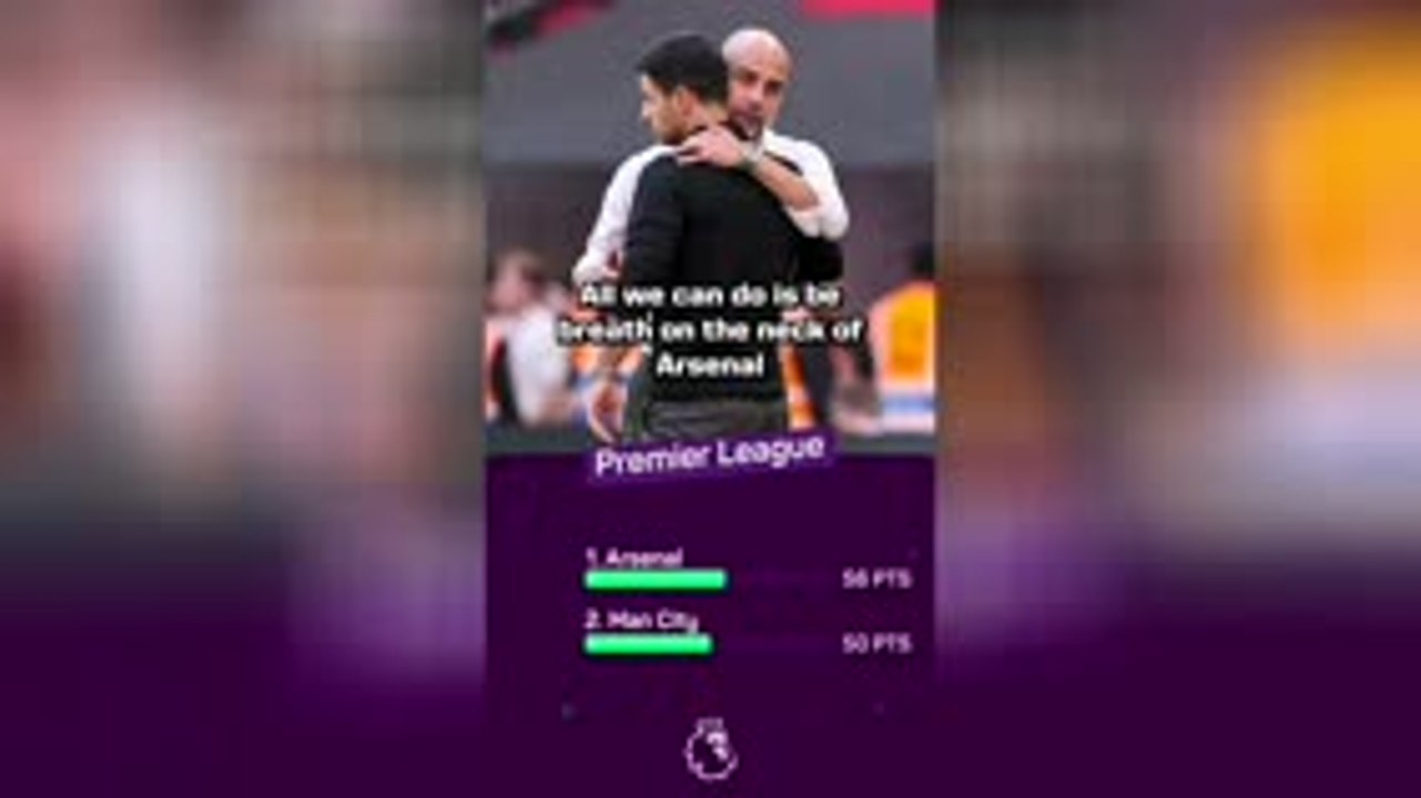 Guardiola wants City to breathe on the neck of Arsenal