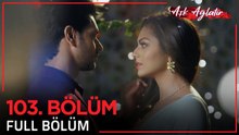 Aşk Ağlatır Hint Dizisi 103. Bölüm ❣️