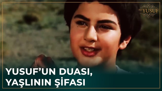 Yaşlı Adam Ölüm Döşeğinden Yusuf Sayesinde Kurtuldu | Hz. Yusuf