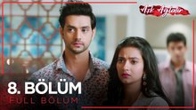 Aşk Ağlatır Hint Dizisi 8. Bölüm