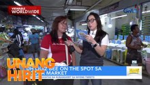 Quiz Bee On The Spot sa Palengke: May ₱1,000 Ka Ba? | Unang Hirit