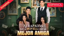 EspañOl Atrapada En La Novela Con Mi Mejor Amiga VersióN Completo