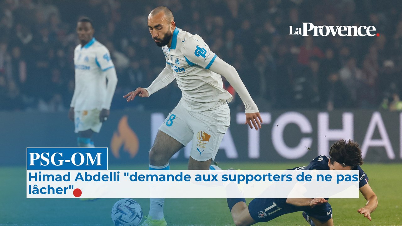 PSG-OM : Himad Abdelli "demande aux supporters de ne pas lâcher"