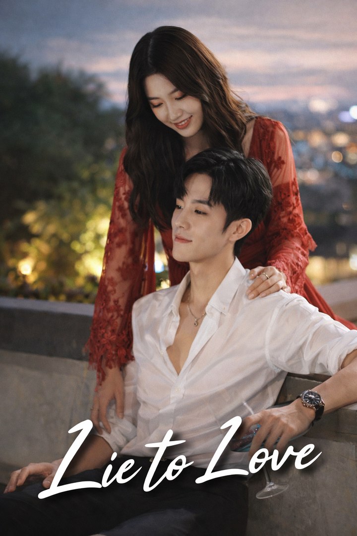 Lie to Love Drama Movies English Sub