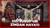 Hz. Yusuf'un Zindan Hayatı - Hz. Yusuf 7. BöLüM