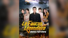 Le Faucon Légendaire Dans L'ombre Épisode Complet
