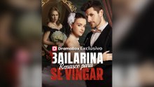 Bailarina Renasce Para Se Vingar Episódio Completo