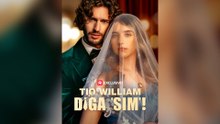 Tio William, Diga 'Sim'! Episódio Completo