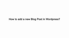 How to add a new Blog Post in Wordpress?
