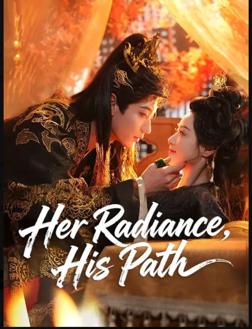 Her Radiance His Path Drama Movies English Sub
