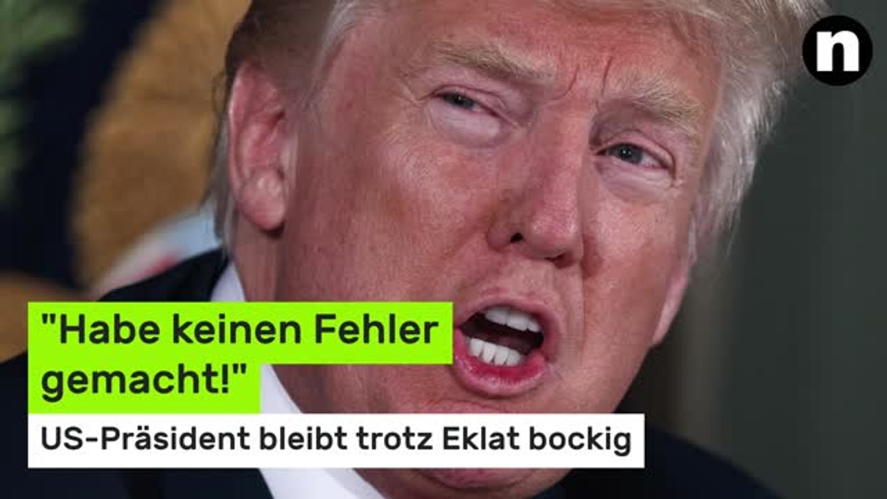 Donald Trump unbelehrbar: "Habe keinen Fehler gemacht!" US-Präsident bleibt trotz Eklat bockig
