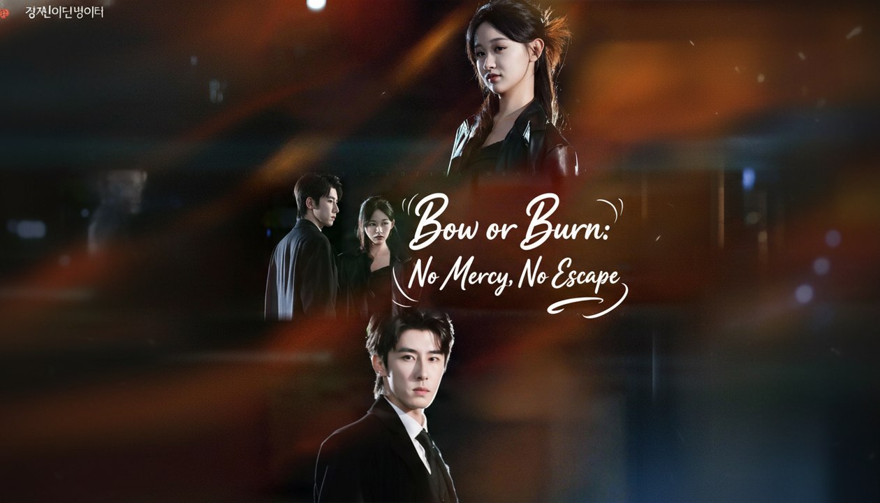 [EngSub] Bow or Burn No Mercy, No Escape