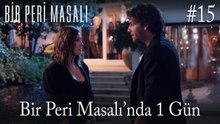 Bir Peri Masalı'nda 1 gün #15