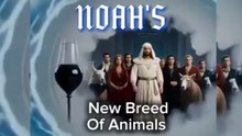 Noah's New Breed Of Animals