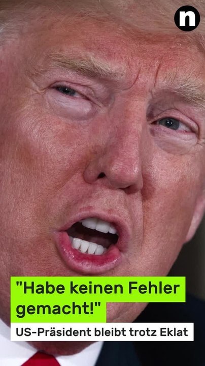 No Glomex Donald Trump unbelehrbar: 'Habe keinen Fehler gemacht!' US-Präsident bleibt trotz Eklat bockig