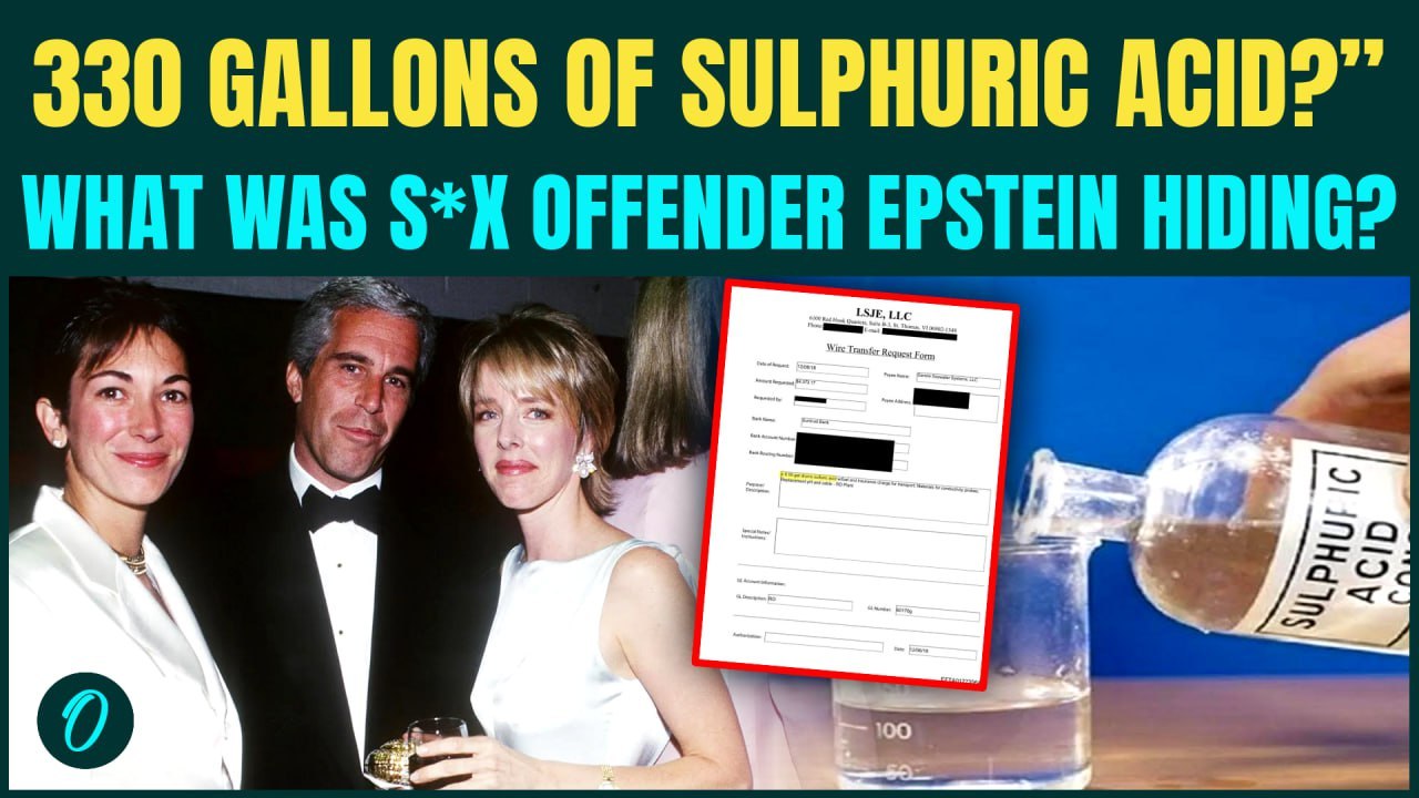 EPSTEIN FILES SHOCKER: 6 Drums Sulfuric Acid Delivered, the DAY FBI Re-Opens S*x Trafficking Case