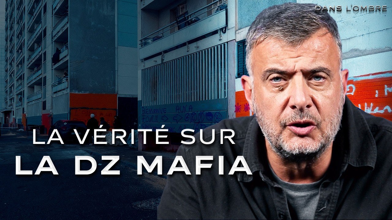 LA DZ MAFIA : ce qui se cache derrière