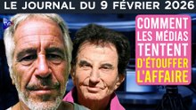 Un nouveau scandale étouffé par les médias ? - JT du lundi 9 février 2026