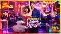 Confessions of a Vegas Showgirl | Full Movie HD - Best Drama ShortFilms Hot Romance Sweet Romance Modern Raunchy Taboo Feel-Good First Love Opposites Attract USA Club Hotel Hospital Contemporary All Ages Dancer Billionaire Childhood Sweetheart CEO