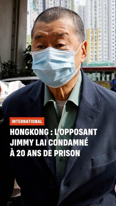 Hongkong : 20 ans de prison pour l''opposant Jimmy Lai