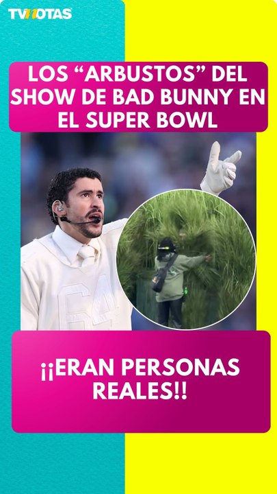Los “arbustos” del show de Bad Bunny en el Super Bowl eran personas reales